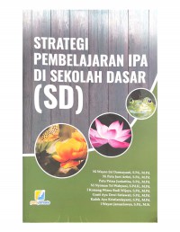Image of Strategi Pembelajaran IPA di Sekolah Dasar (SD)